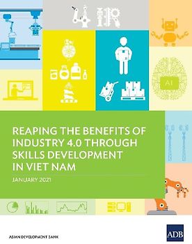 Reaping the Benefits of Industry 4.0 through Skills Development in Viet Nam