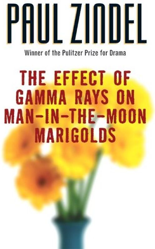 The Effect of Gamma Rays on Man-in-the-Moon Marigolds - Zindel, Paul