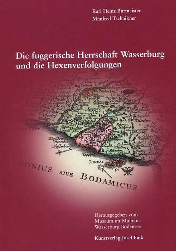 Die fuggerische Herrschaft Wasserburg und die Hexenverfolgungen