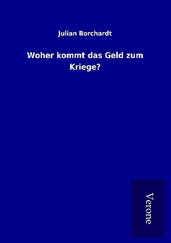 Woher kommt das Geld zum Kriege?