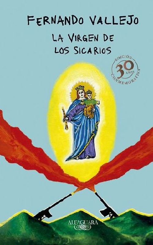 La Virgen de Los Sicarios. Edición Conmemorativa / Our Lady of the Assassins