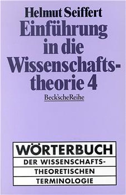 Einführung in die Wissenschaftstheorie Bd. 4: Wörterbuch der wissenschaftstheoretischen Terminologie