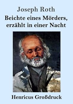 Beichte eines Mörders, erzählt in einer Nacht (Großdruck): Roman