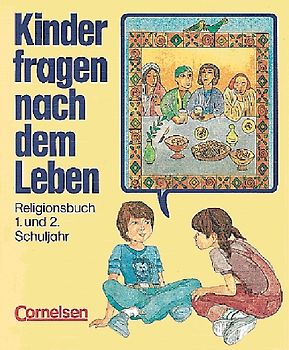 Kinder fragen nach dem Leben. Evangelische Religion. Bisherige Ausgabe / 1./2. Schuljahr - Religionsbuch