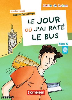 Atelier de lecture / A2+ - Le jour où j'ai raté le bus