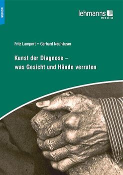 Kunst der Diagnose – Was Gesicht und Hände verraten