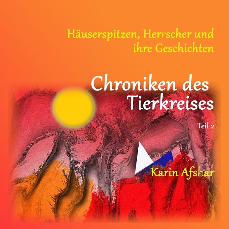 Die orangefarbene Reihe / Chroniken des Tierkreises - Teil 2