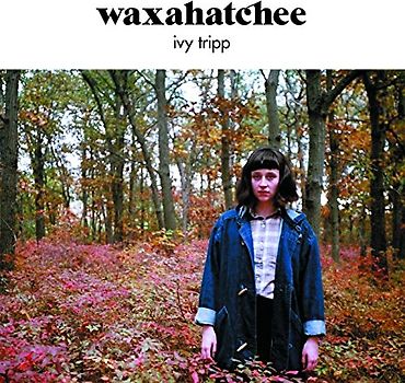 Waxahatchee - Ivy Tripp