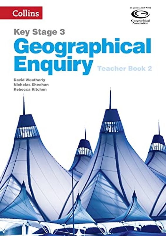 Geographical Enquiry Teacher's Book 2 (Collins Key Stage 3 Geography)