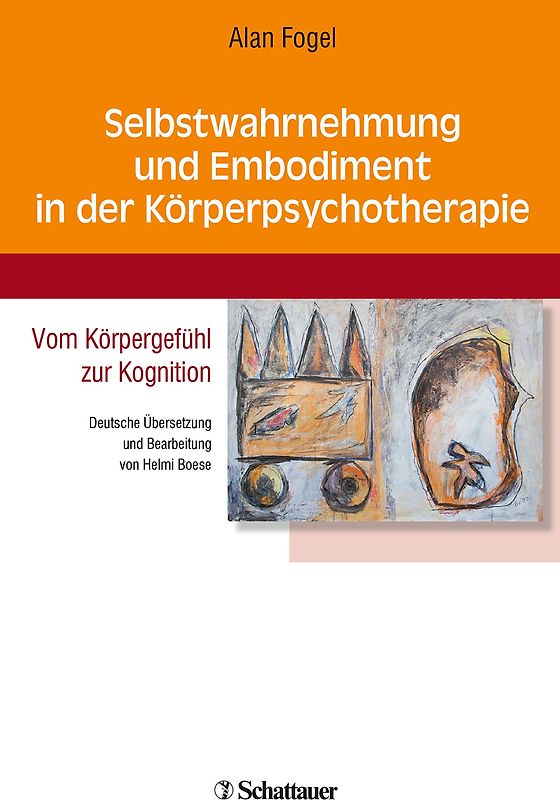 Selbstwahrnehmung und Embodiment in der Körperpsychotherapie