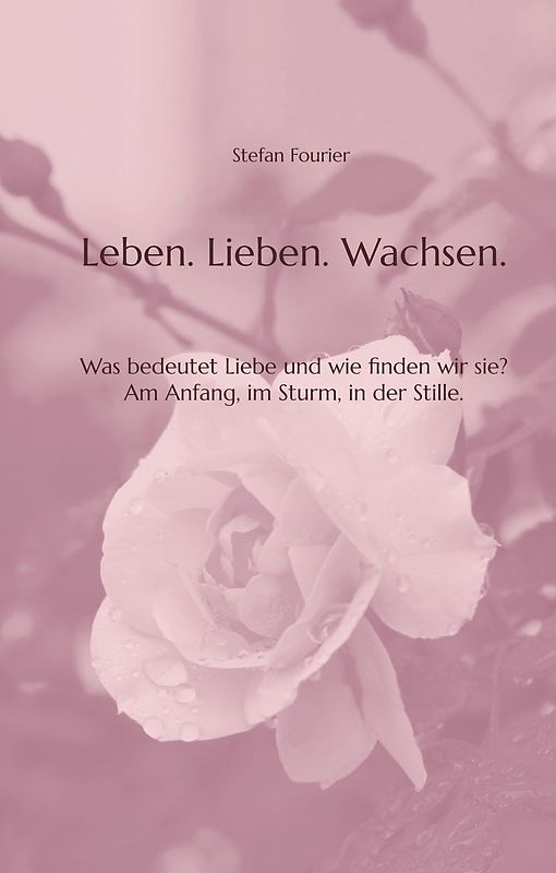 Leben. Lieben. Wachsen.