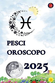 Pesci Oroscopo  2025