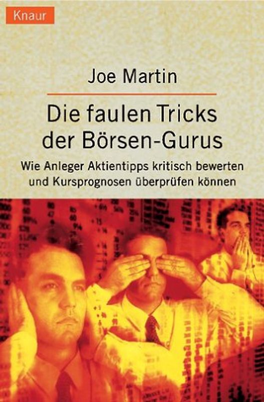 Die faulen Tricks der Börsen-Gurus. Wie Anleger Aktientipps kritisch bewerten und Kursprognosen überprüfenkönnen