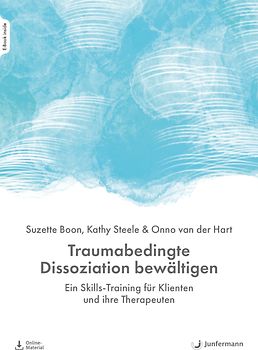 Traumabedingte Dissoziation bewältigen