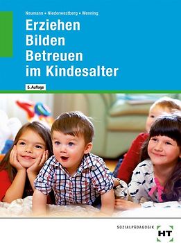 Erziehen - Bilden - Betreuen im Kindesalter