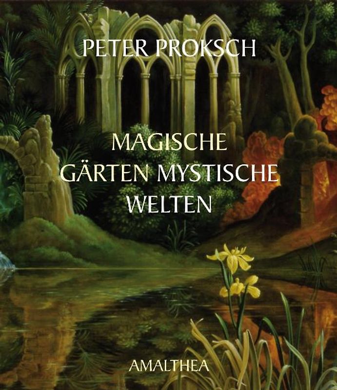 Magische Gärten - mystische Welten