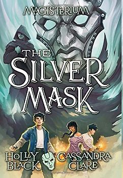 The Silver Mask (Magisterium, Book 4), Volume 4 (Magisterium, 4, Band 4)