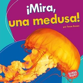 ¡Mira, Una Medusa! (Look, a Jellyfish!)