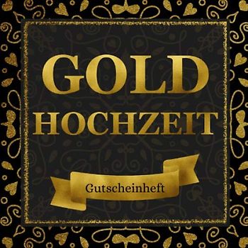 Gutscheinheft Goldhochzeit: kleines Gutscheinbuch zum selbst gestalten | 12 farbige Gutscheine - für jeden Monat einer | Geschenkbuch zur goldenen Hochzeit