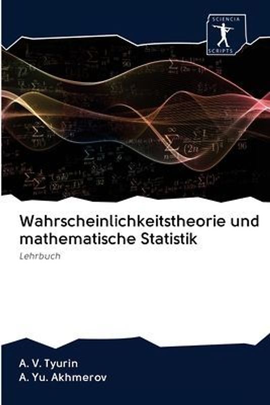 Wahrscheinlichkeitstheorie und mathematische Statistik