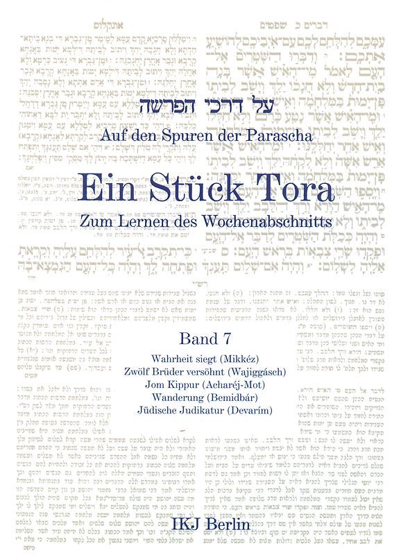 Auf den Spuren der Parascha. Ein Stück Tora. Zum Lernen des Wochenabschnitts