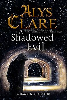 A Shadowed Evil: A Medieval Mystery (Hawkenlye Mystery)