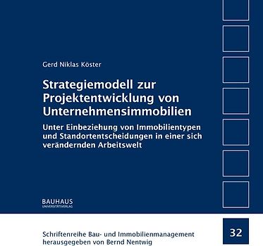 Strategiemodell zur Projektentwicklung von Unternehmensimmobilien