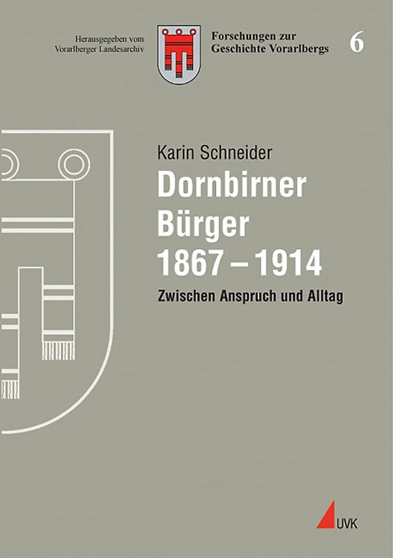 Dornbirner Bürger 1867–1914 zwischen Anspruch und Alltag