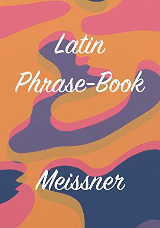 Latin Phrase-Book