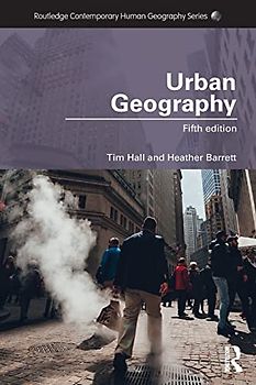 Urban Geography (Routledge Contemporary Human Geography)