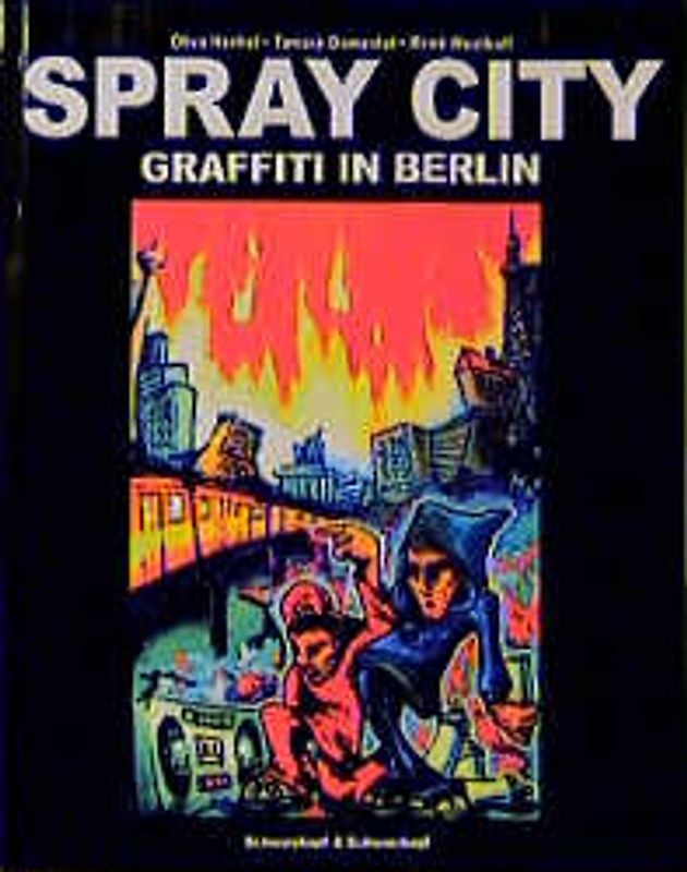 Graffiti Art: Spray City - Graffiti in Berlin