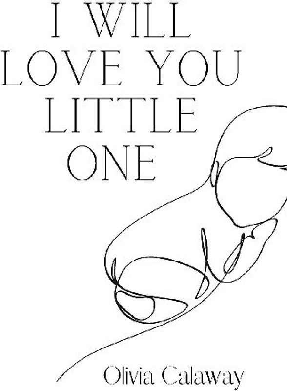 I Will Love You Little One