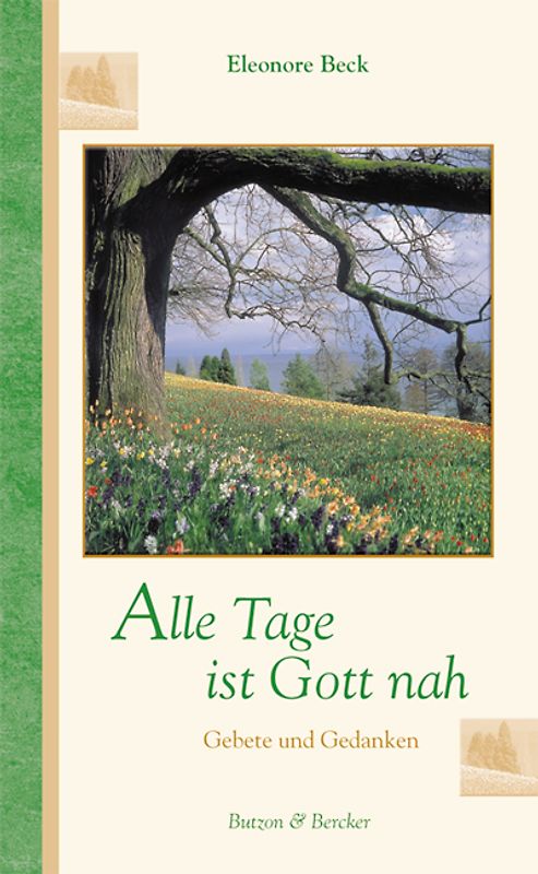 Alle Tage ist Gott nah