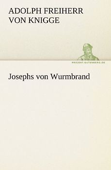 Josephs von Wurmbrand (TREDITION CLASSICS)