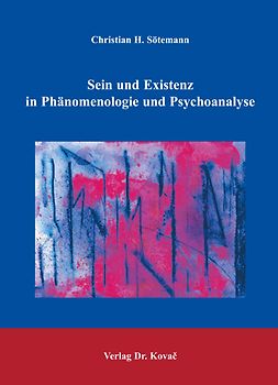 Sein und Existenz in Phänomenologie und Psychoanalyse