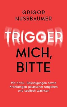 Trigger mich, bitte!