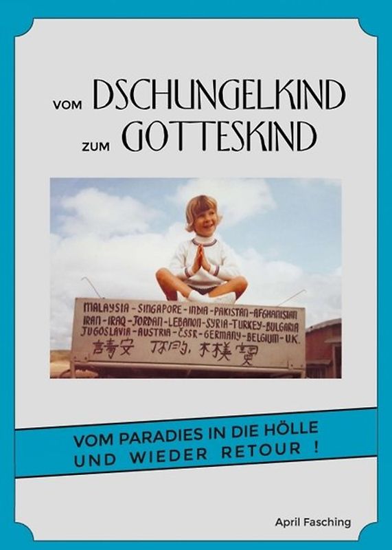 Vom Dschungelkind zum Gotteskind
