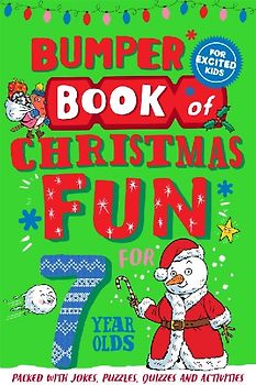 Bumper Book of Christmas Fun for 7 Year Olds