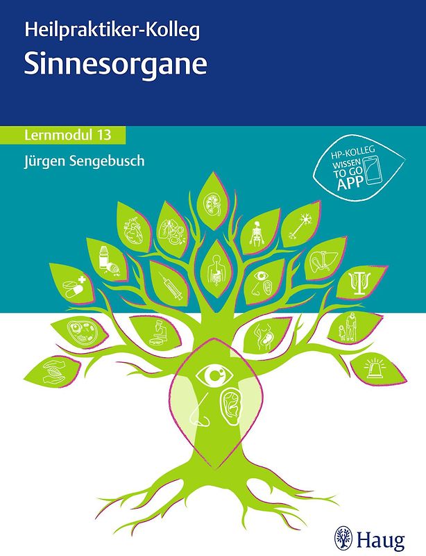 Heilpraktiker-Kolleg - Sinnesorgane – Lernmodul 13