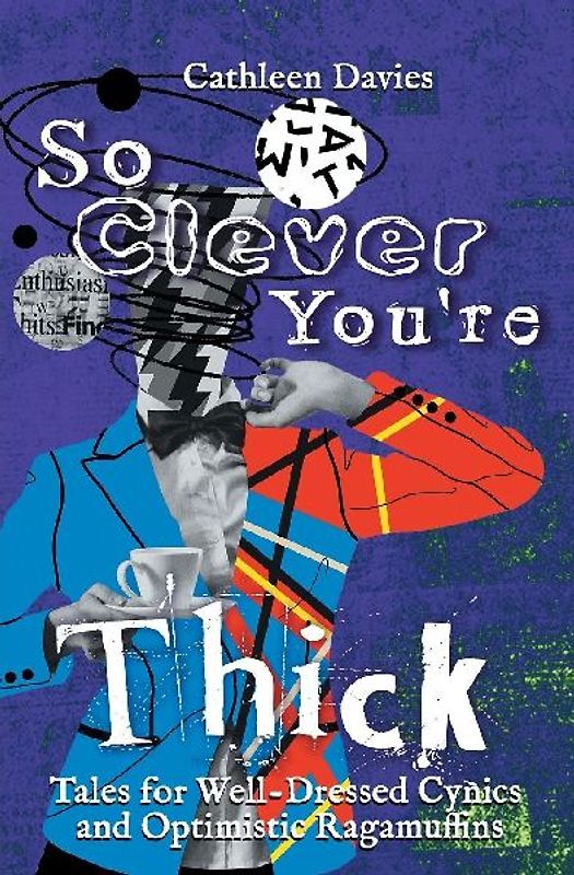 So Clever You're Thick