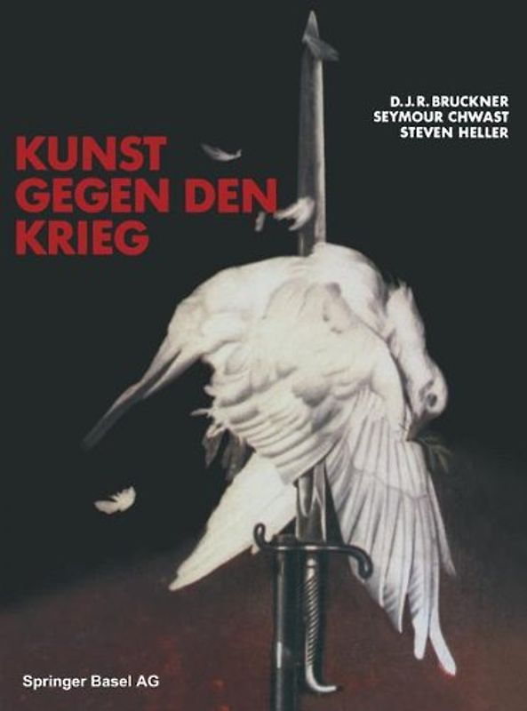Kunst gegen den Krieg. 400 Jahre Protest in der Kunst - D. J. R. Bruckner