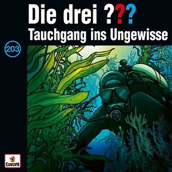 Die drei ??? - 203/Tauchgang ins Ungewisse