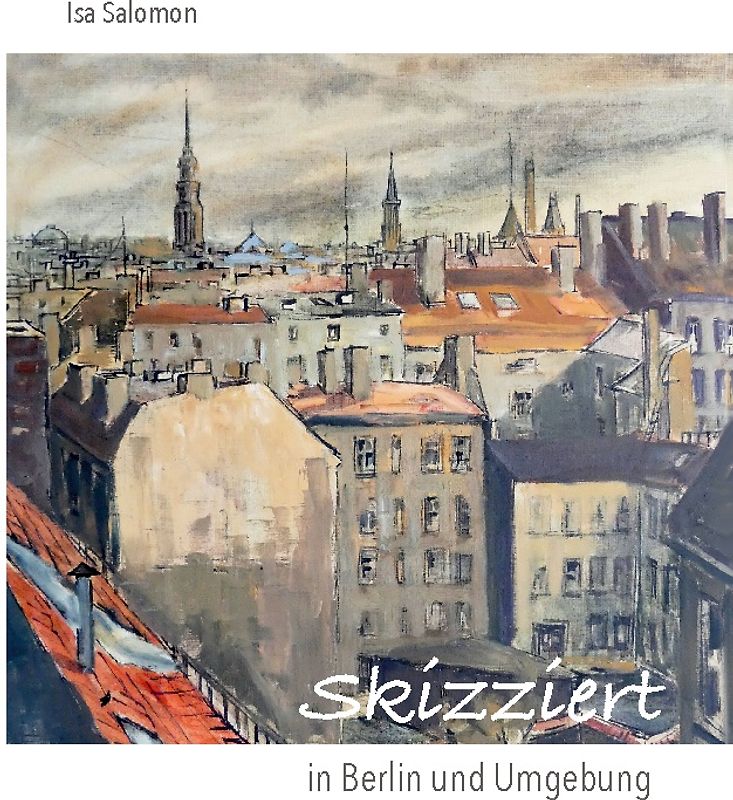 Skizziert in Berlin und Umgebung