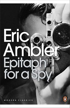 Epitaph for a Spy (Penguin Modern Classics) - Eric Ambler