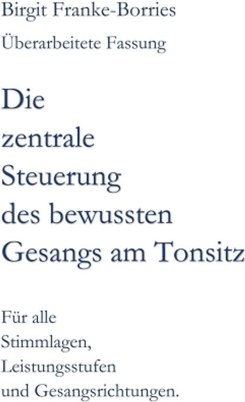 Die zentrale Steuerung des bewussten Gesangs am Tonsitz