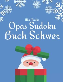 Opas Sudoku Buch Schwer: Rätselbuch mit 100 Sudoku in Großdruck | Ein kleines Geschenk für Opa zu Weihnachten | Geschenkidee für Senioren