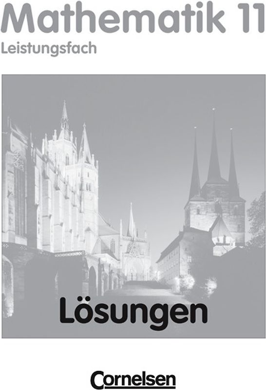 Bigalke/Köhler: Mathematik - Thüringen - Ausgabe 1999 / 11. Schuljahr - Leistungsfach - Lösungen zum Schülerbuch