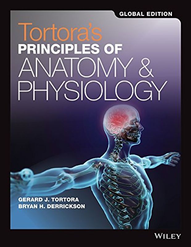 Tortora's Principles of Anatomy and Physiology Set: Global Edition