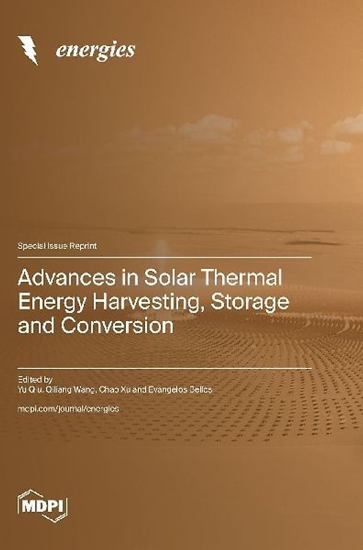 Advances in Solar Thermal Energy Harvesting, Storage and Conversion