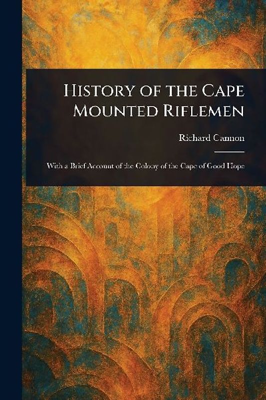 History of the Cape Mounted Riflemen